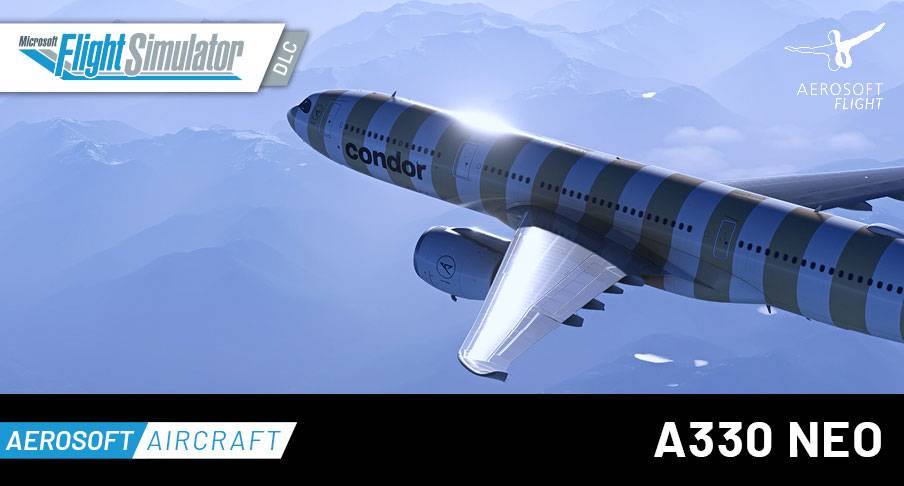 AS-339-37 Überraschung: Aerosoft A330 NEO für MSFS 2024 erschienen
