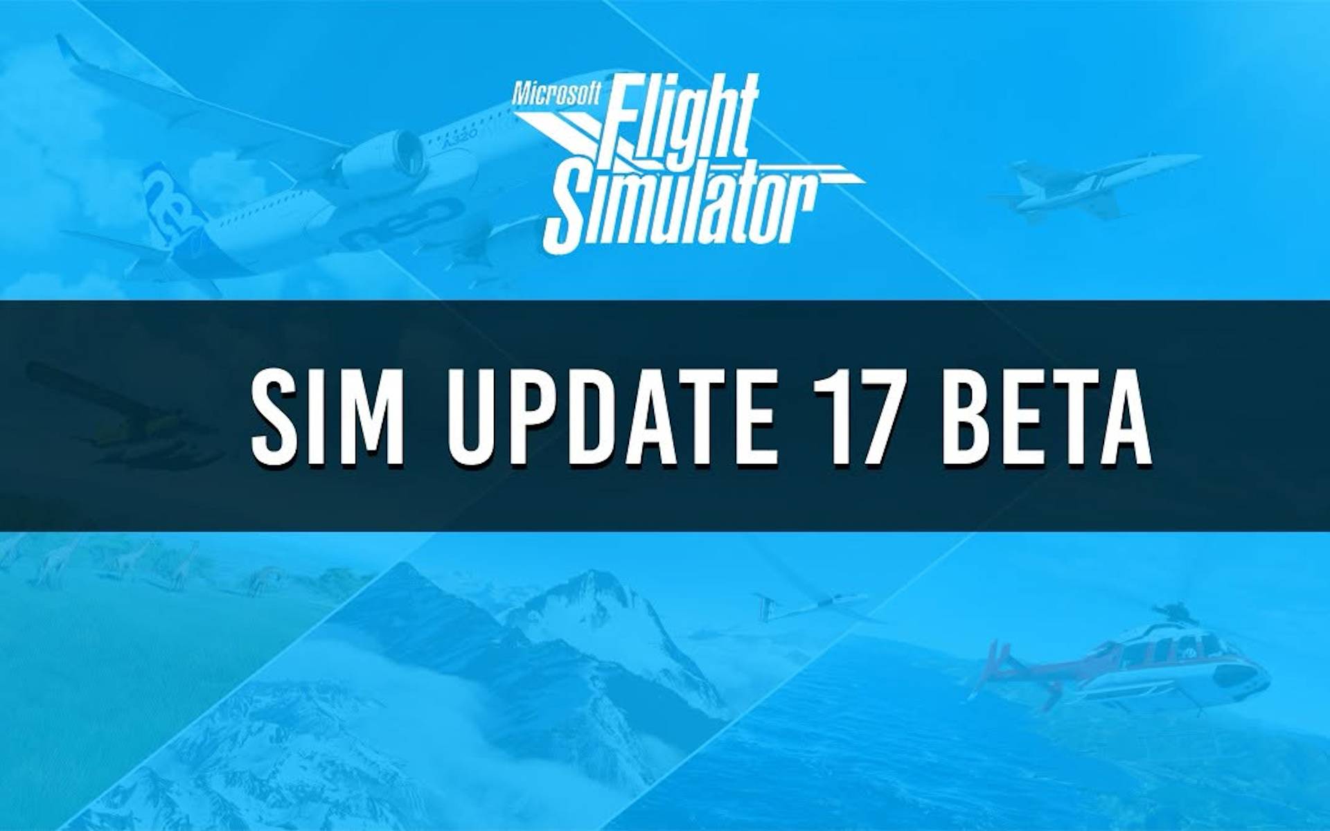 SU17-02 MSFS 2020: Sim Update 17 in der Beta gestartet